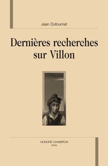 Dernières recherches sur Villon