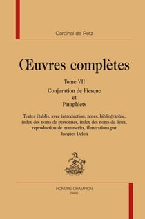 Oeuvres complètes t.7 - conjuration de Fiesque et pamphlets