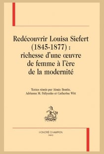 Redécouvrir Louisa Siefert (1845-1877) : Richesse d'une oeuvre de femme à l'ère de la modernité