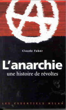 Anarchie, une histoire de revoltes (l')