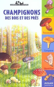 Champignons des bois et des pres