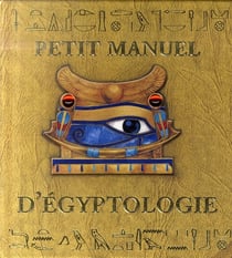 Petit manuel d'égyptologie
