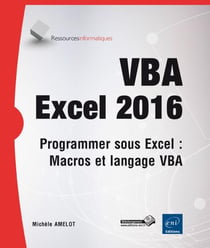 VBA Excel 2016 - programmer sous Excel : macros et langage VBA