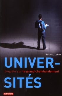 Universités - enquête sur le grand chambardement