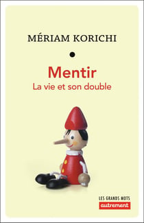 Mentir - la vie et son double