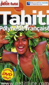 Tahiti - polynesie (+dvd) 2010, petit fute