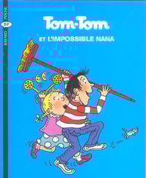 Tom-Tom et Nana Tome 1 : Tom-Tom et l'impossible Nana