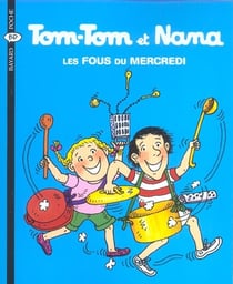 Tom-Tom et Nana t.9 - les fous du mercredi (édition 2004)