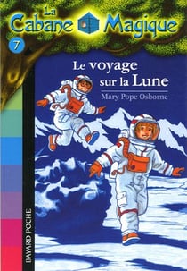 La cabane magique Tome 7 : le voyage sur la Lune