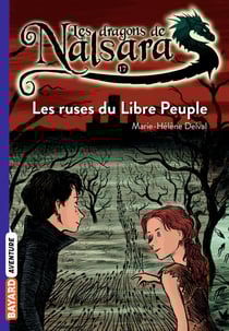 Les dragons de Nalsara Tome 17 : les ruses du Libre Peuple