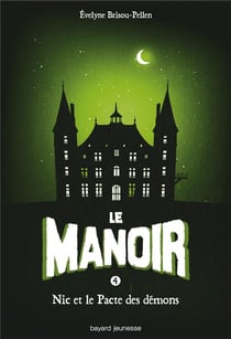 Le manoir - saison 1 Tome 4 : Nic et le pacte des démons
