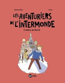 Les aventuriers de l'intermonde t.2 - l'ombre de morok