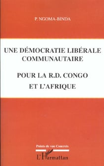 Une démocratie libérale communautaire pour la R.D. Congo et l'Afrique