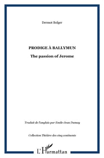 Prodige a ballymum - the passion of jerome