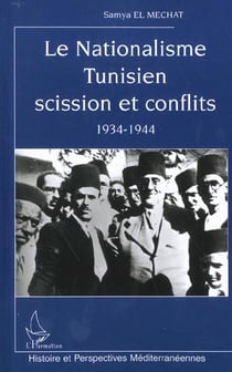 LA NATIONALISME TUNISIEN SCISSION ET CONFLITS 1934-1944