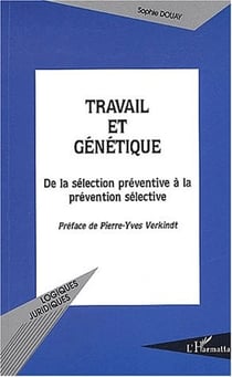 Travail et genetique - de la selection preventive a la prevention selective