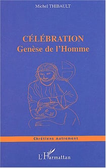 Celebration - genese de l'homme