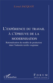 L'expérience du travail à l'épreuve de la modernisation