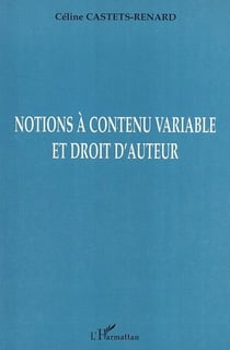 Notions à contenu variable et droit d'auteur