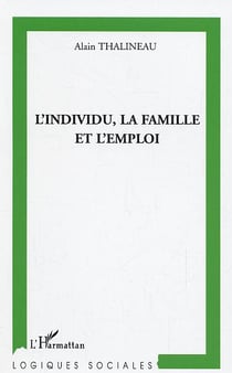 L'individu, la famille et l'emploi : Une lecture sociologique de la relation d'attachement