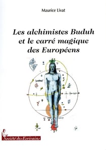 Les alchimistes buduh et le carré magique des européens