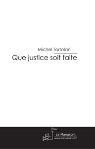 Que justice soit faite