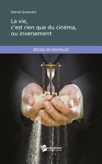La vie, c'est rien que du cinéma, ou inversement