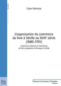 L'organisation du commerce du livre à Séville au XVIII siècle (1680-1755)