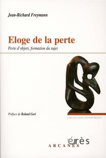 Éloge de la perte - perte d'objets, formation du sujet