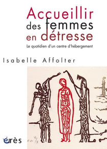 Accuellir des femmes en détresse - le quotidien d'un CHRS