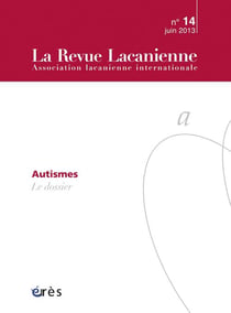 La Revue lacanienne n.14 : l'autisme - le dossier