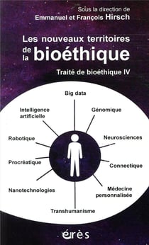 Traite de bioéthique t.4 - les nouveaux territoires de la bioéthique