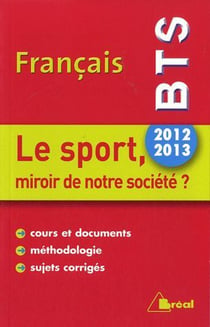 Séquence BTS : français - BTS - le sport, miroir de notre société ? (édition 2012-2013)