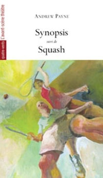 Synopsis : Squash
