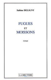 Fugues et moissons