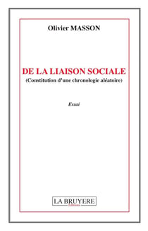 De la liaison sociale (constitution d'une chronologie aléatoire)