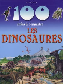 100 infos à connaître - les dinosaures