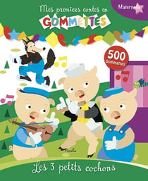 Mes premiers contes en gommettes - maternelle - les 3 petits cochons - 500 gomettes