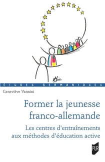 Former la jeunesse franco-allemande : Les Centres d'entraînement aux méthodes d'éducation active