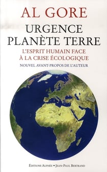 Urgence planète terre - l'esprit humain face à la crise écologique