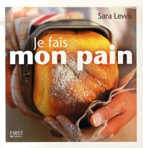 Je fais mon pain - special machine a pain