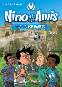 Nino et ses amis t.1 - la maison hantée