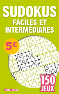 150 jeux sudokus faciles et intermédiaires