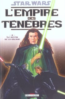 Star Wars - l'empire des ténèbres t.2 - le destin de la galaxie