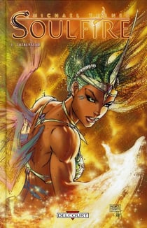 Soulfire Tome 1 : catalyseur