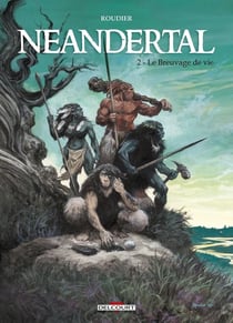 Néandertal Tome 2 : le breuvage de vie