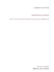 Johnsons et shits - notes sur la pensée politique de William S. Burroughs