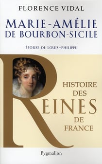 Marie-Amélie de Bourbon-Sicile - épouse de Louis-Philippe
