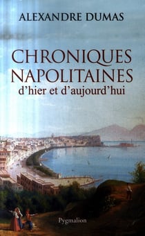 Chroniques napolitaines d'hier et d'aujourd'hui