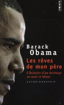 Les rêves de mon père - l'histoire d'un héritage en noir et blanc